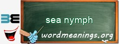 WordMeaning blackboard for sea nymph